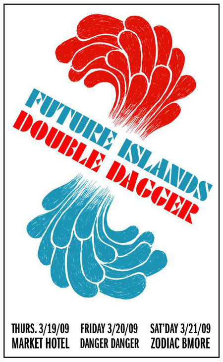 Double Dagger + Future Islands Show Flyer