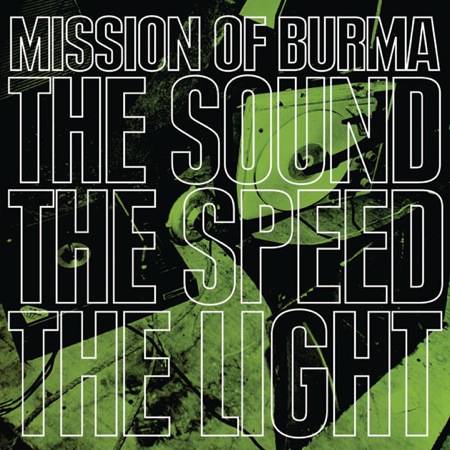 The Sound The Speed The Light by Mission Of Burma