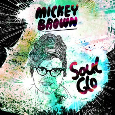 SLO GLO by MICKEY BROWN