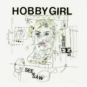 Hobby Girl b/w See-Saw by Mannequin Men