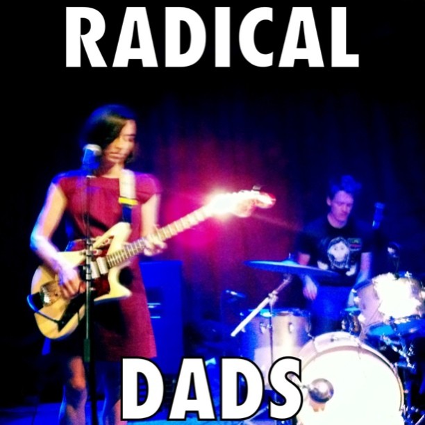 Radical Dads @ Spike Hill