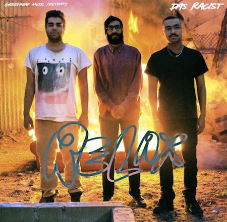 Relax by Das Racist