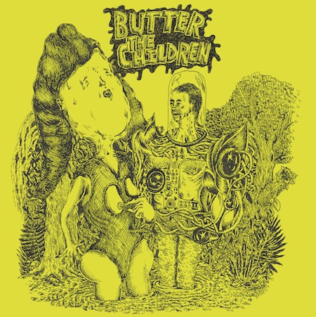 Butter the Children by Butter the Children