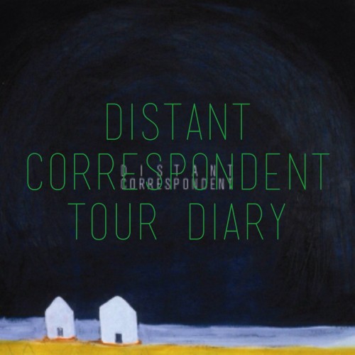 distant correspondent tour diary