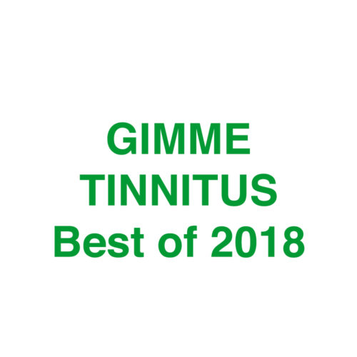 podcast :: GIMME TINNITUS Radio Time > 12/30/18 (The Best of 2018)
