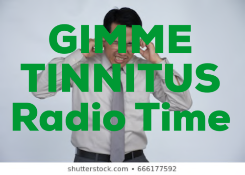podcast :: GIMME TINNITUS Radio Time > 1/27/19