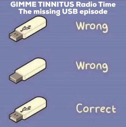 podcast :: GIMME TINNITUS Radio Time > 11/17/19 (The Missing USB Episode)